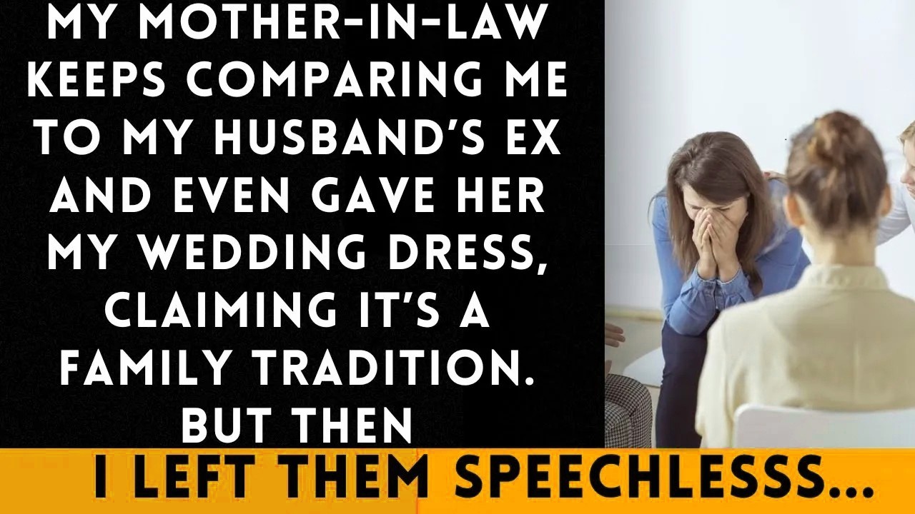 My Mother in Law Compares Me to My Husband's Ex and Gave Her My Wedding Dress