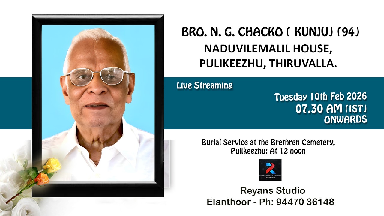 Funeral  Web Cast Of   N. G. CHACKO ( KUNJU) (94) , On 10 - 02 - 2026 - 07 : 30 AM  (I.S.T)