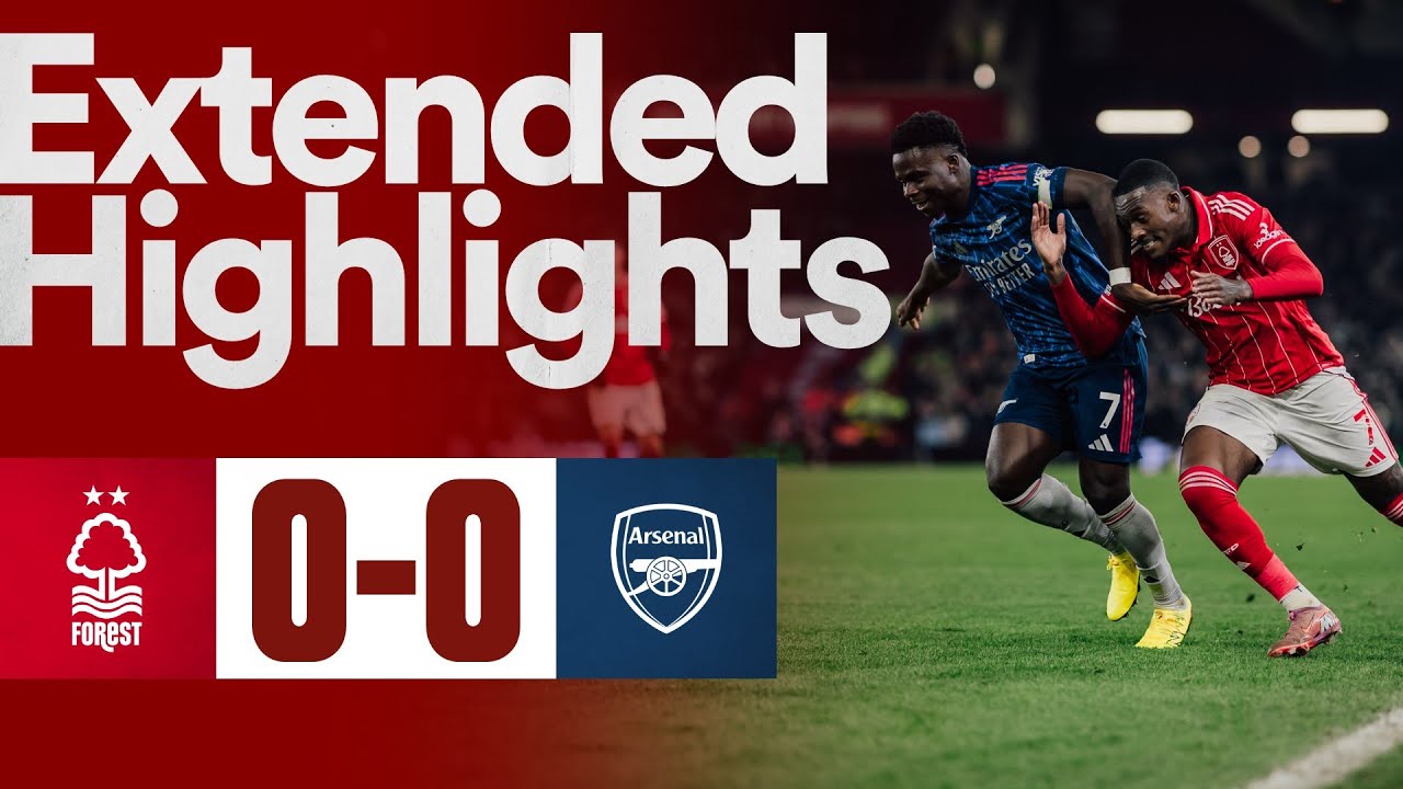 Nottingham Forest 0-0 Arsenal | Premier League | Extended Highlights 🎬