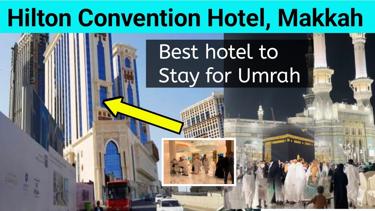 Hilton Convention Hotel Makkah Distance to Masjid Al Haram | Nearest location to Haram | Near Hotel