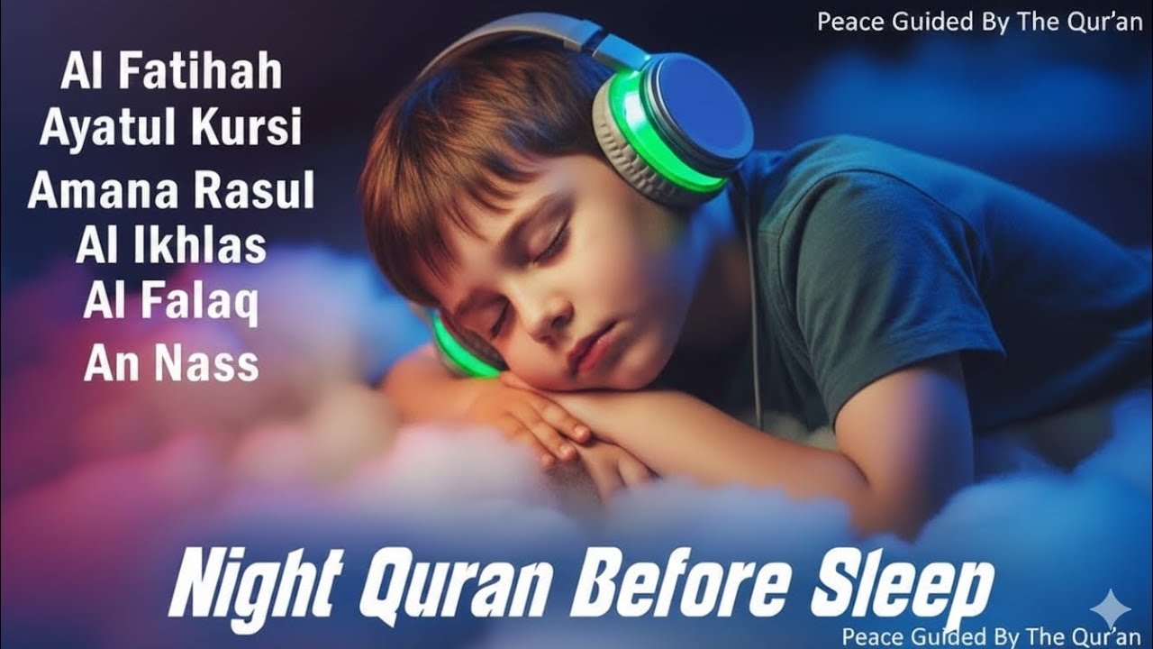 Night Quran before Sleep with Peace from the Quran 