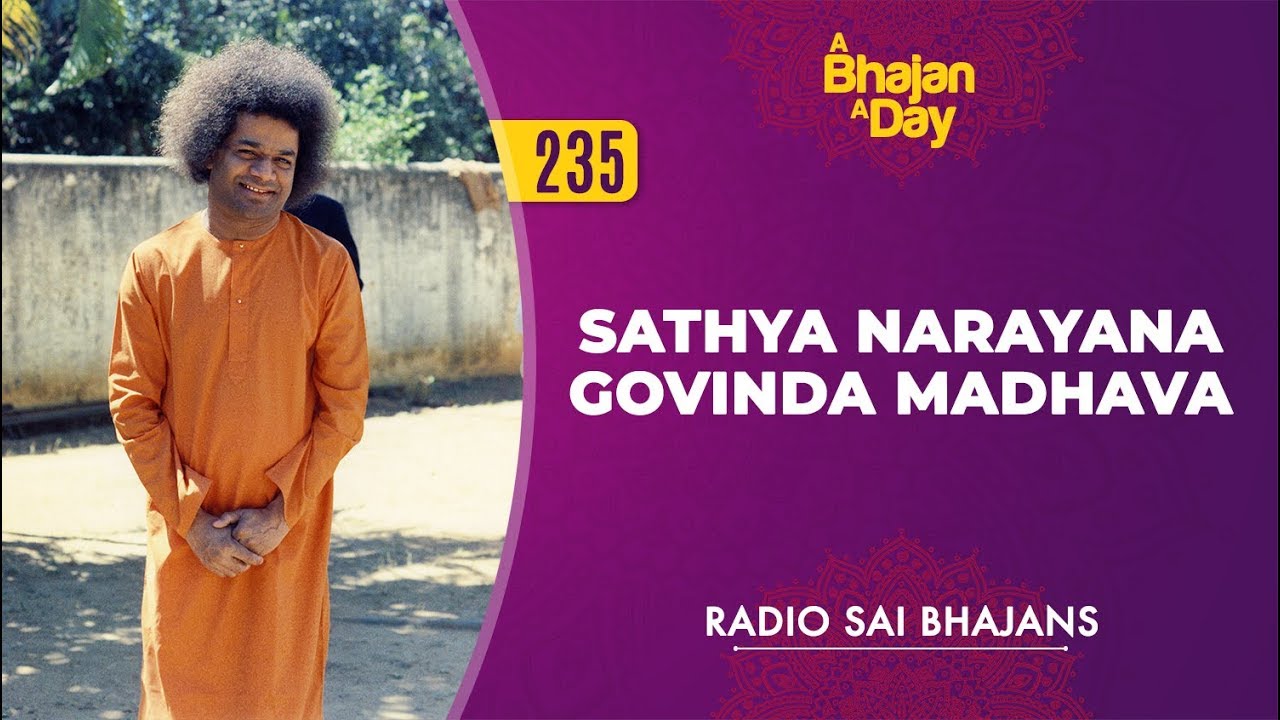 235 - Sathya Narayana Govinda Madhava | Radio Sai Bhajans