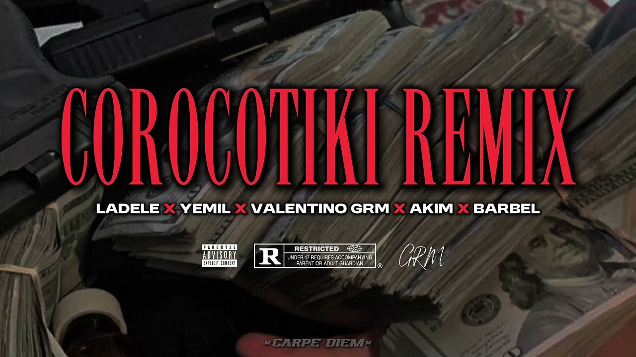 COROCOTIKI REMIX💸 - LADELE X YEMIL X VALENTINO GRM X AKIM X BARBEL (Canción Filtrada)