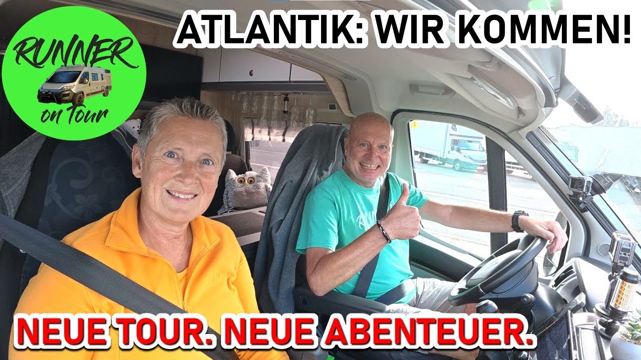 WIR SIND WIEDER LOS | MIT DEM WOHNMOBIL ZUM ATLANTIK | DIE ANREISE | START DER NÄCHSTEN TOUR