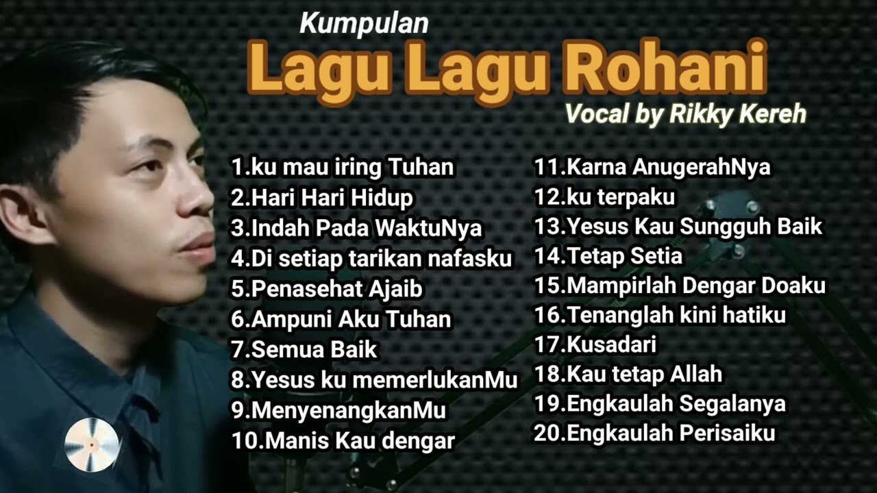 Lagu Lagu Rohani (Vocal by Rikky Kereh)
