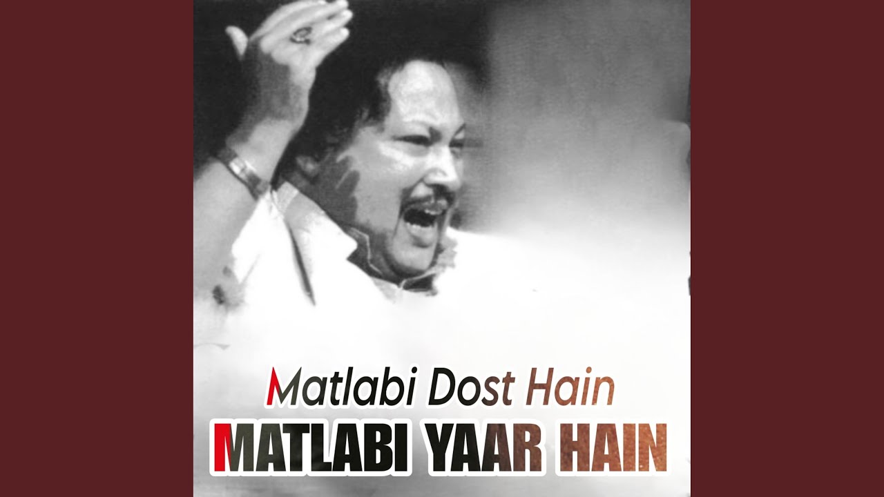 Matlabi Dost Hain Matlabi Yaar Hain