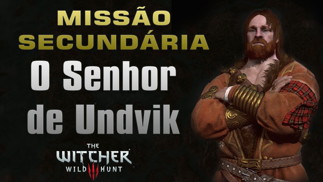 Missão: O Senhor de Undvik (Skellige) - The Witcher 3