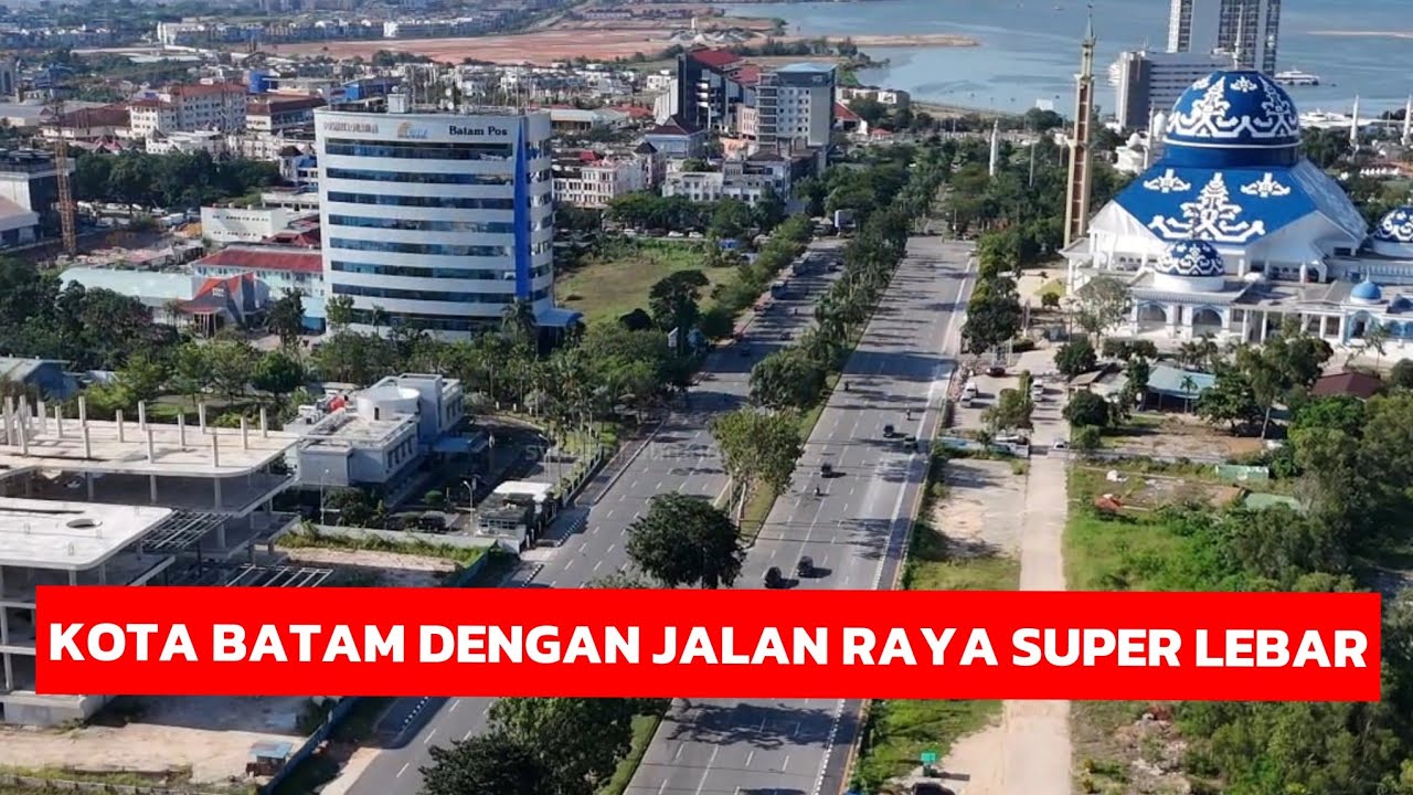 Kota Batam dengan jalan raya super lebar