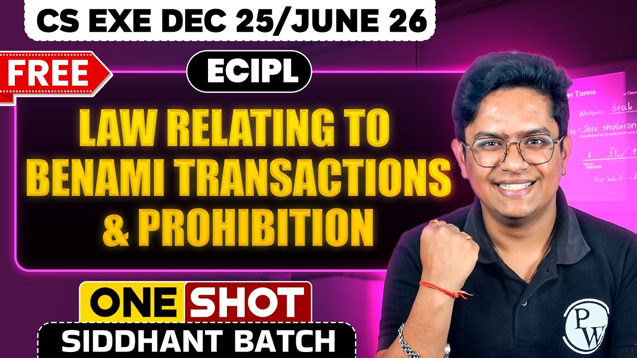 Law Relating To Benami Transactions & Prohibitions | ECIPL | One Shot🔥 CS Exe Dec 25/June 26