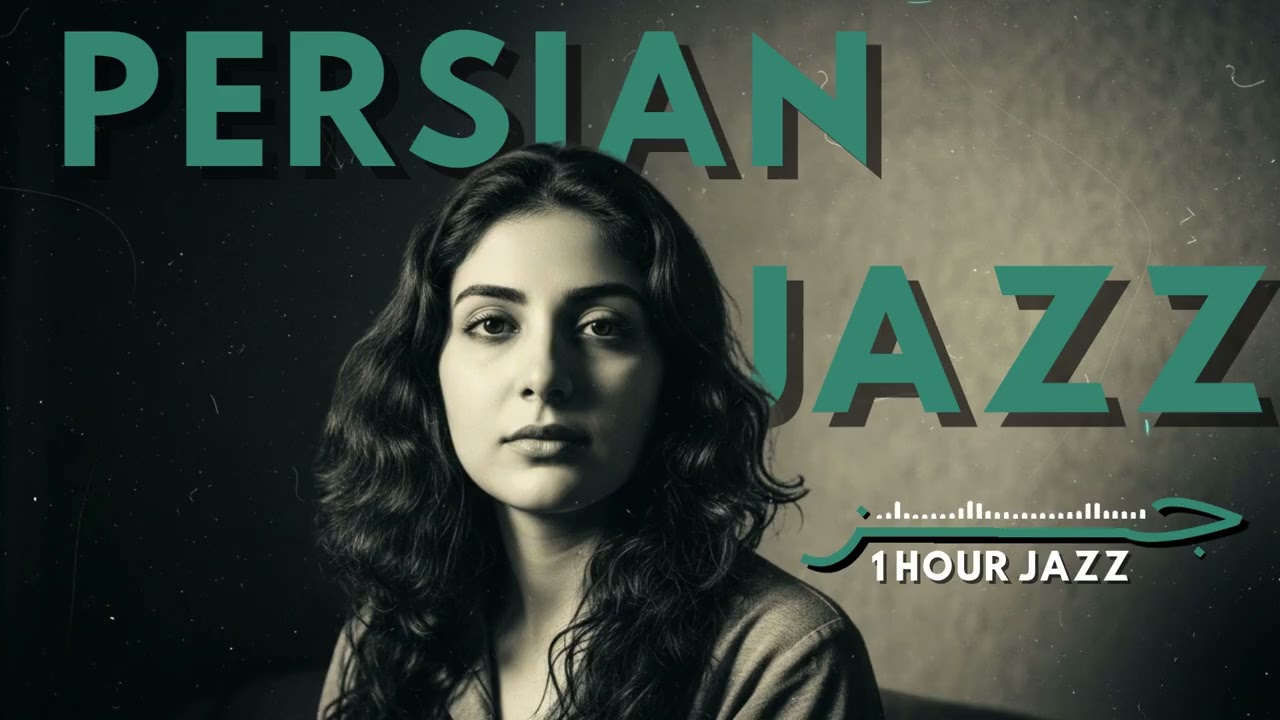 Chill Jazz Vibes Blending Traditional Sounds and Persian Jazz