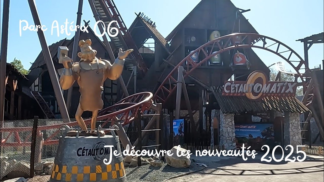 Parc Astérix 06 : Je découvre les nouveautés 2025 !
