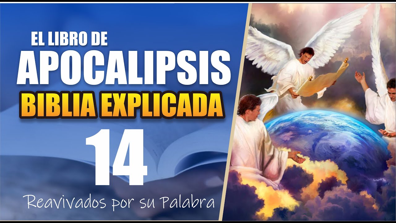 ✅ APOCALIPSIS 14 - EXPLICADO 🔥 | Reavivados por su Palabra || 8 DE ABRIL 2025