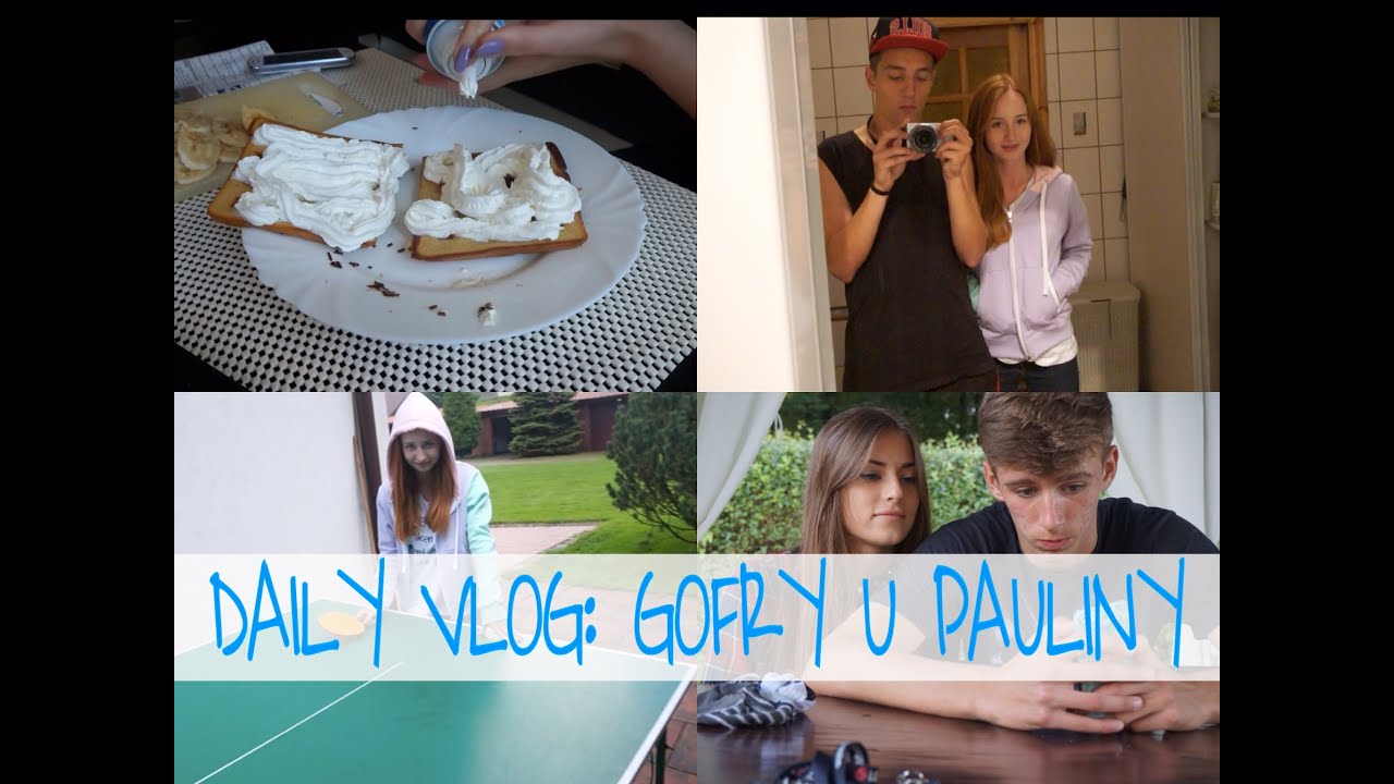 DAILY VLOG: Gofry u Pauliny