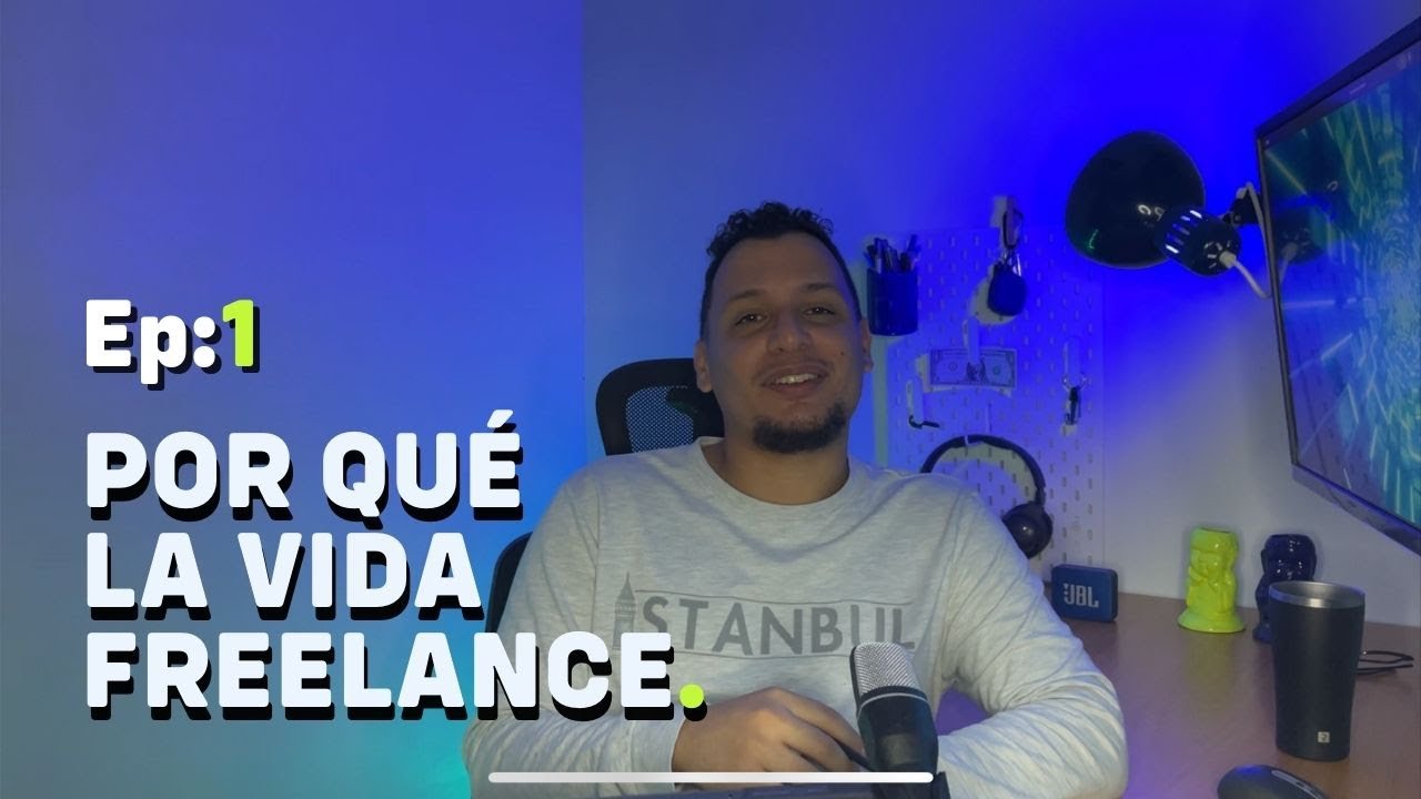&iquest;Por qu&eacute; la vida freelance? | #LVF Ep1