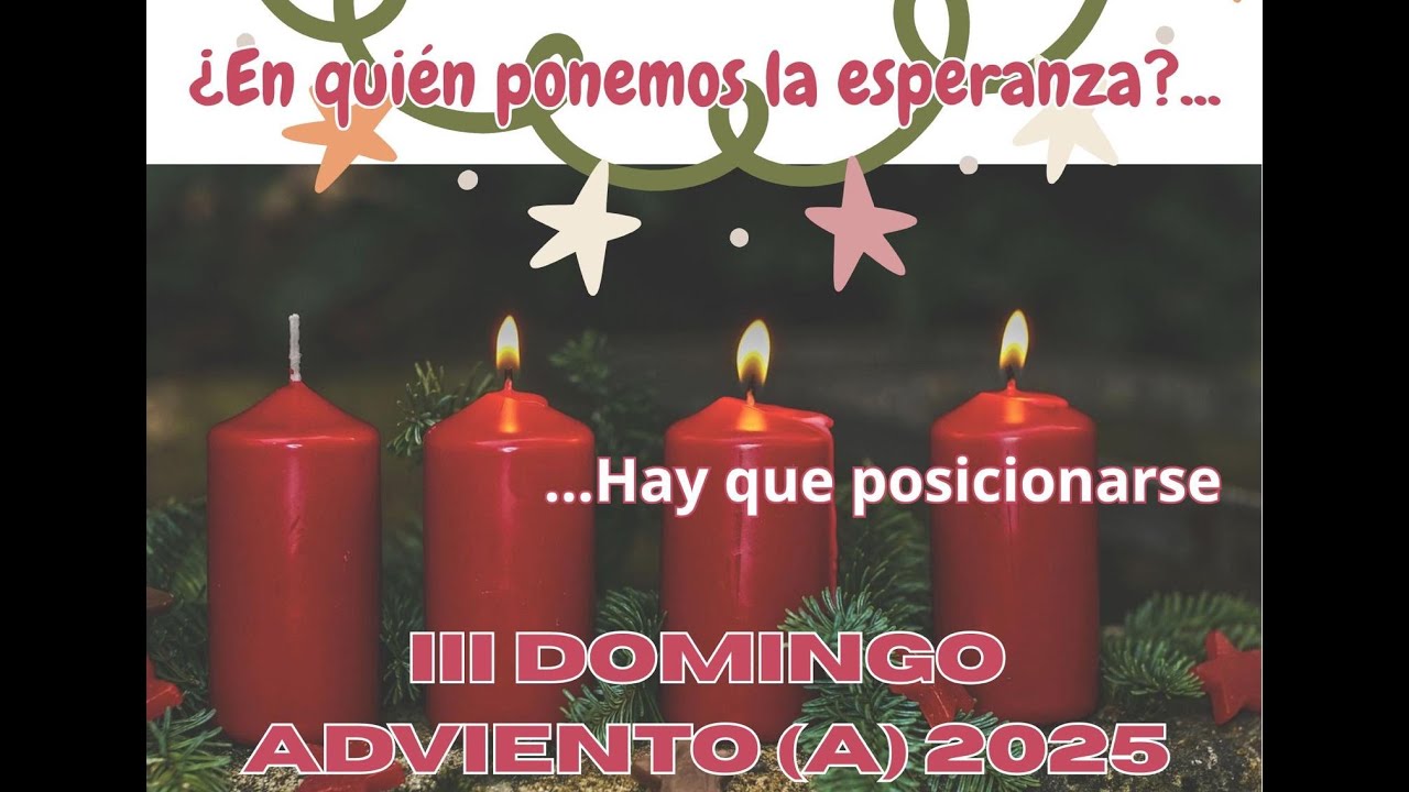 Misa III domingo Adviento ciclo A