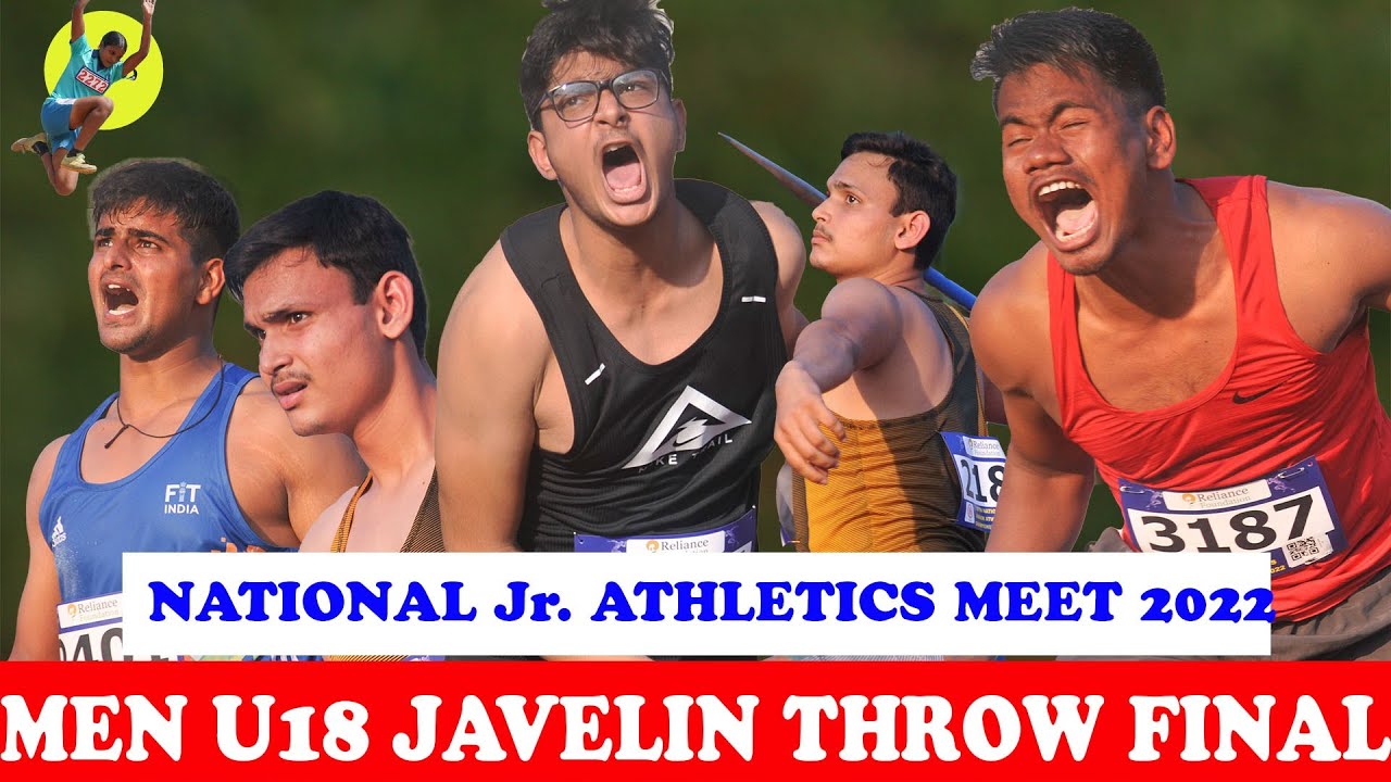 The Men's U18 Years old Javelin throw final : A close competition   Jr Athletics Championships 2022