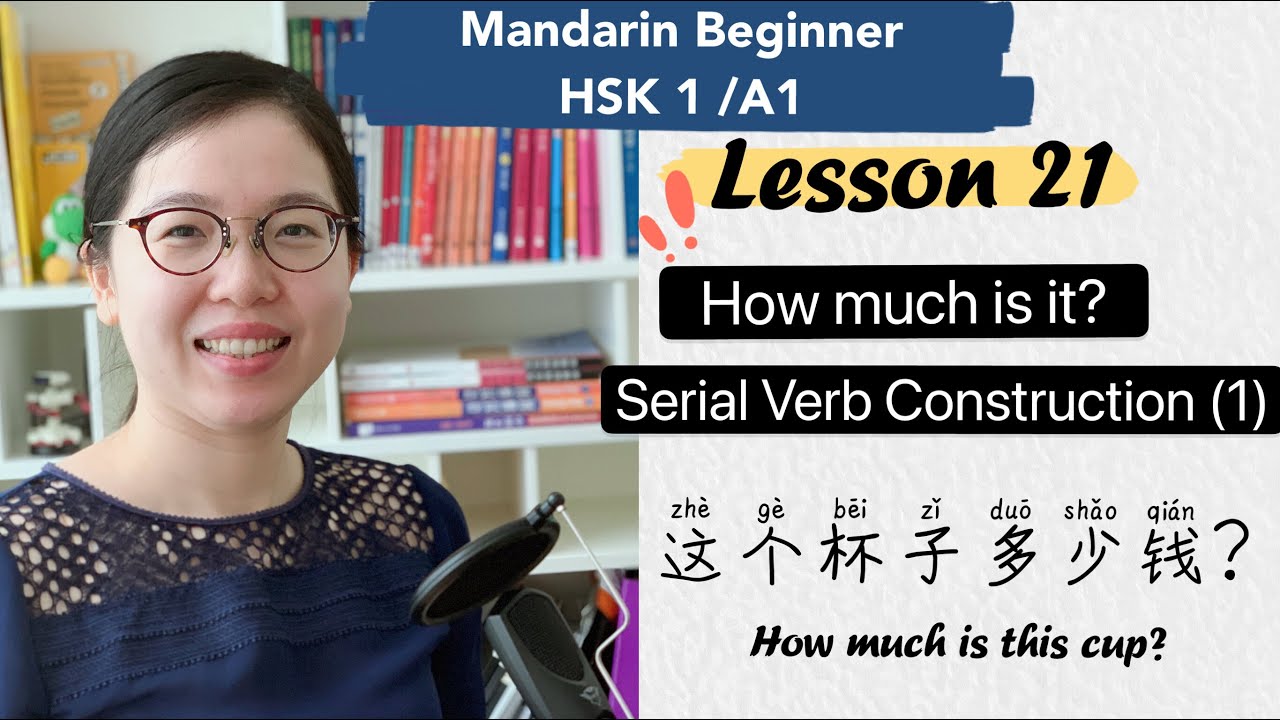 Lesson 21: How much is it? & Serial Verb Construction Sentence - Chinese Mandarin Beginner HSK1 / A1
