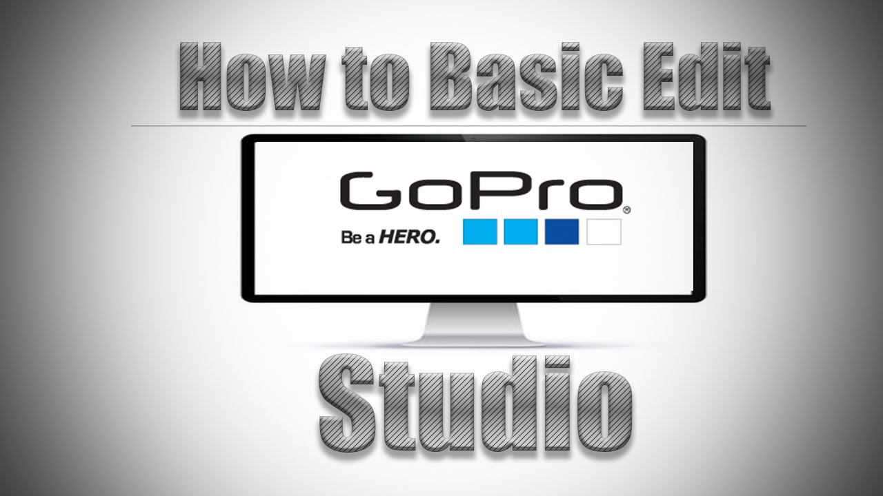How to Use GOPRO Studio Basic Editing