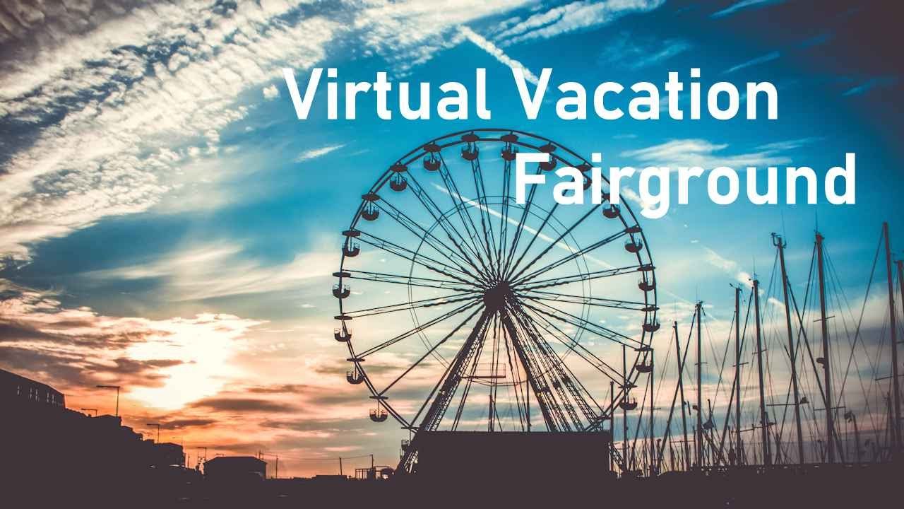 A Virtual Vacation - The Fairground - Experience 1 hour of sounds and atmosphere of the fun fair!