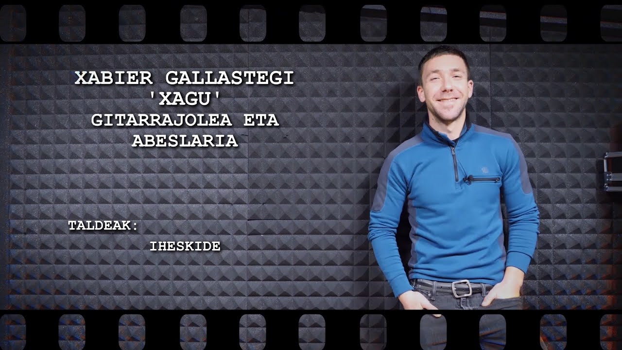 MusikaZuzenean TB : HITZ BITAN : Xabier Gallastegi 'Xagu' (Iheskide)