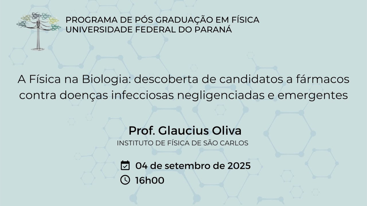 Prof. Glaucius Oliva - A Física na Biologia