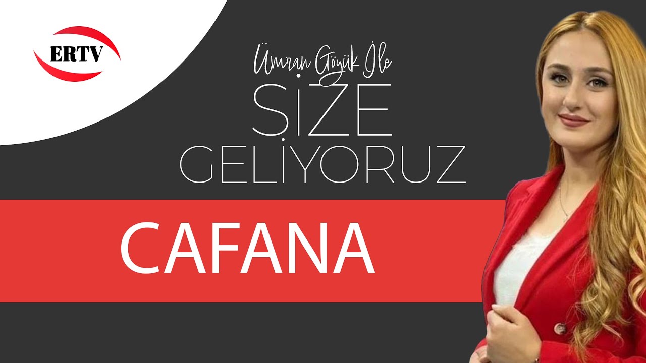 SİZE GELİYORUZ - CAFANA MAHALLESİ
