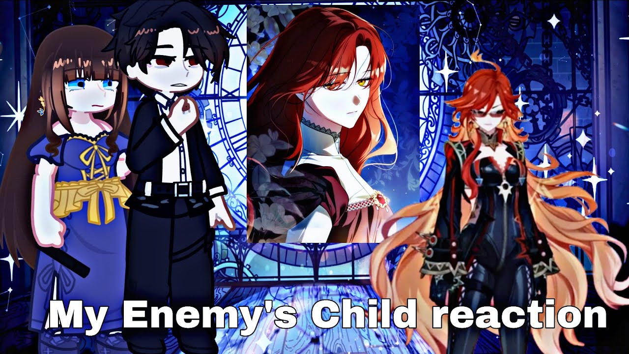 My Enemy's Child react |Eng & Ru|by:Сᴀн