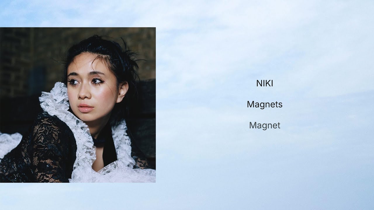 NIKI - Magnets (Lirik Terjemahan)