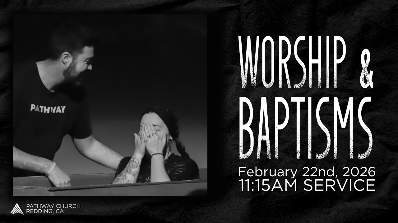 WORSHIP & BAPTISMS | 11:15AM Service | February 22nd, 2026