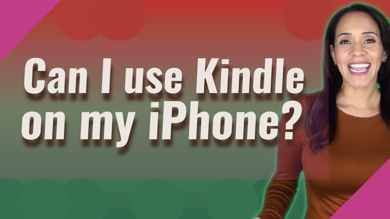 Can I use Kindle on my iPhone?