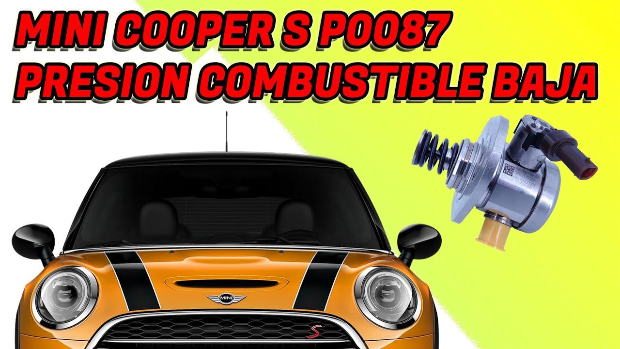 Mini Cooper S P0087 Diagnostico Presion de Combustible. No siempre es la bomba!
