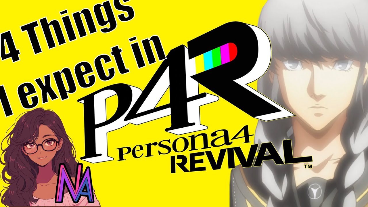 4 things I know we will get in Persona 4 Revival