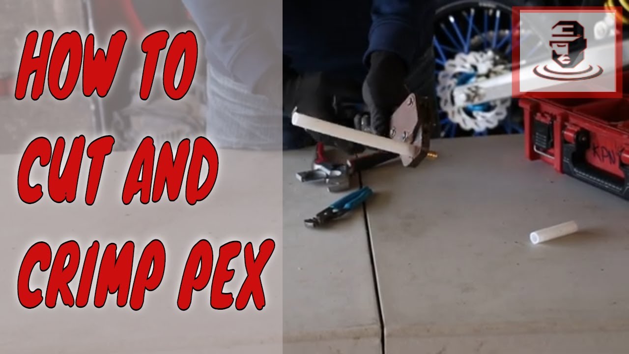 How To Cut And Crimp Pex - Pex Piping Installation
