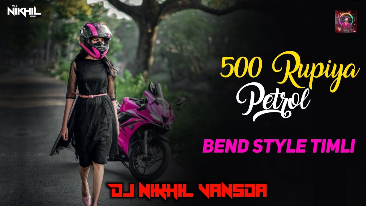500 Rupiya Petrol Gadi Ma Taki Ne ( Bend Style Timli ) Dj NiKHiL Vansda New Song 2023 Bend Mix