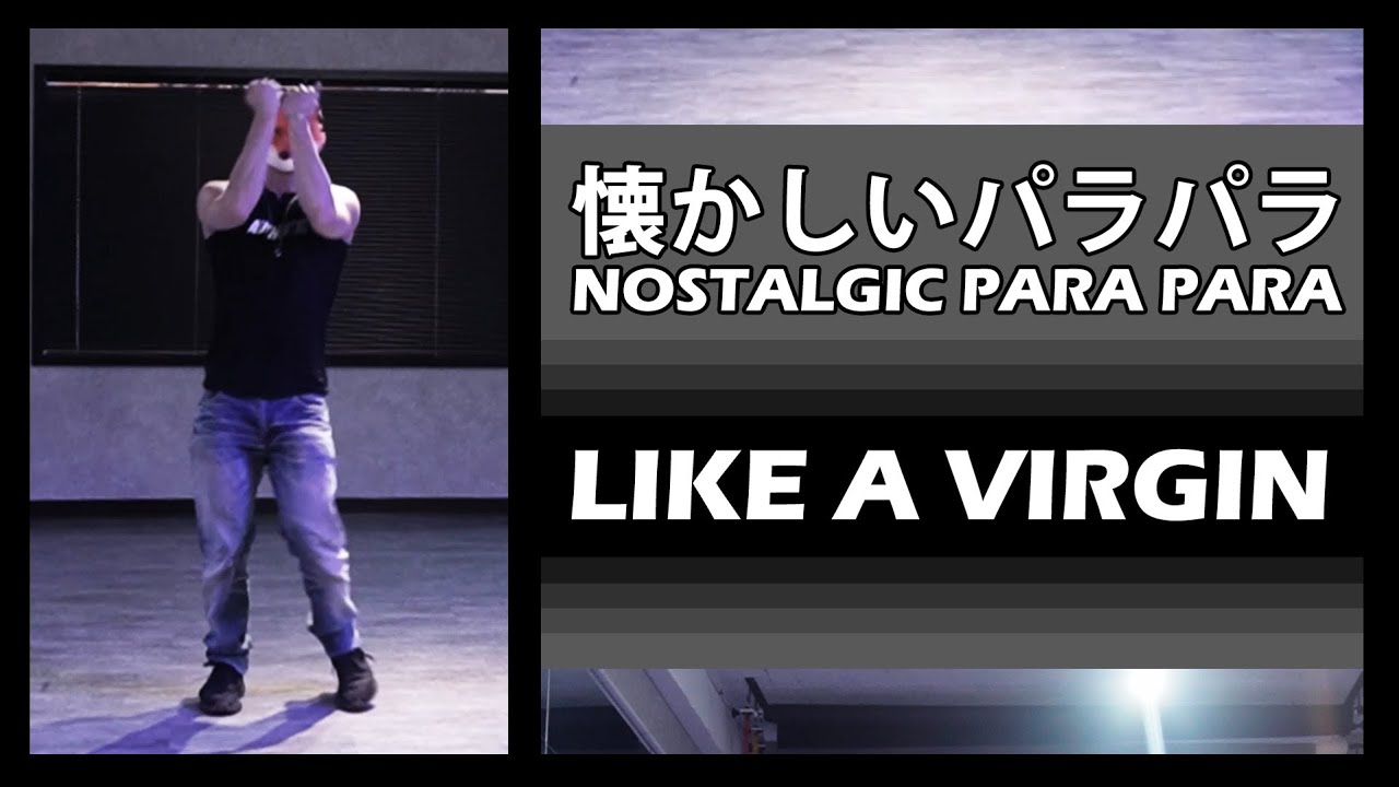 Like A Virgin / Virginelle - 懐かしいパラパラ (Nostalgic Para Para)