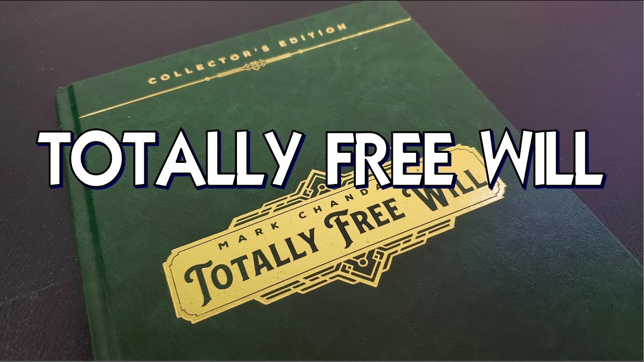 Magic Book Review - Totally Free Will by Mark Chandaue