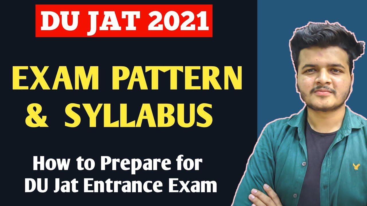 DU JAT 2021 Exam Pattern , Syllabus || How to Prepare for DU Jat Entrance Exam