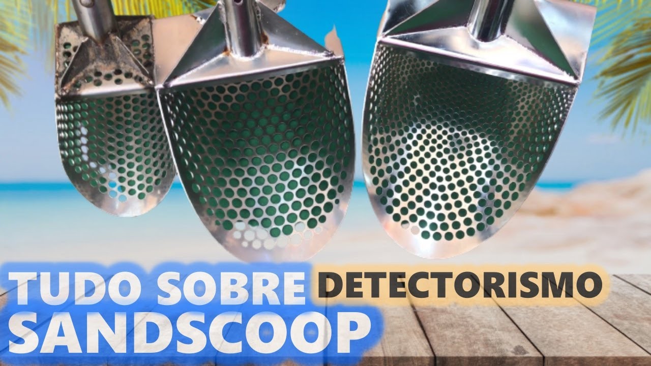 SANDSCOOP - Obrigat&oacute;rio no Detectorismo de Praia!