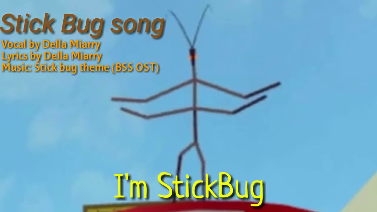 Stick Bug Theme with Lyrics - Bee swarm simulator