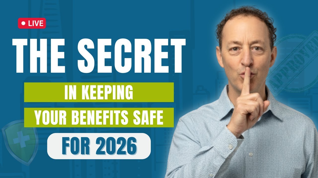 Approval Security: Protecting Your Disability Benefits for 2026 (LIVE)