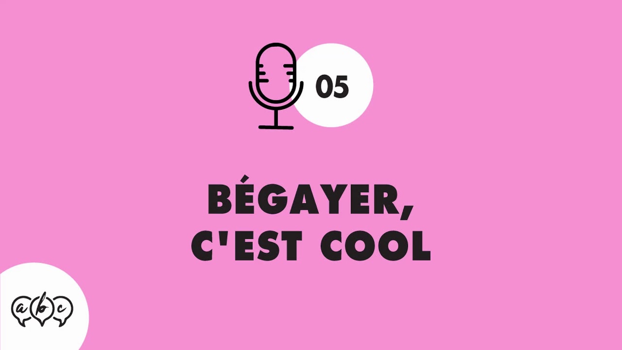 #5 Bégayer, c'est cool