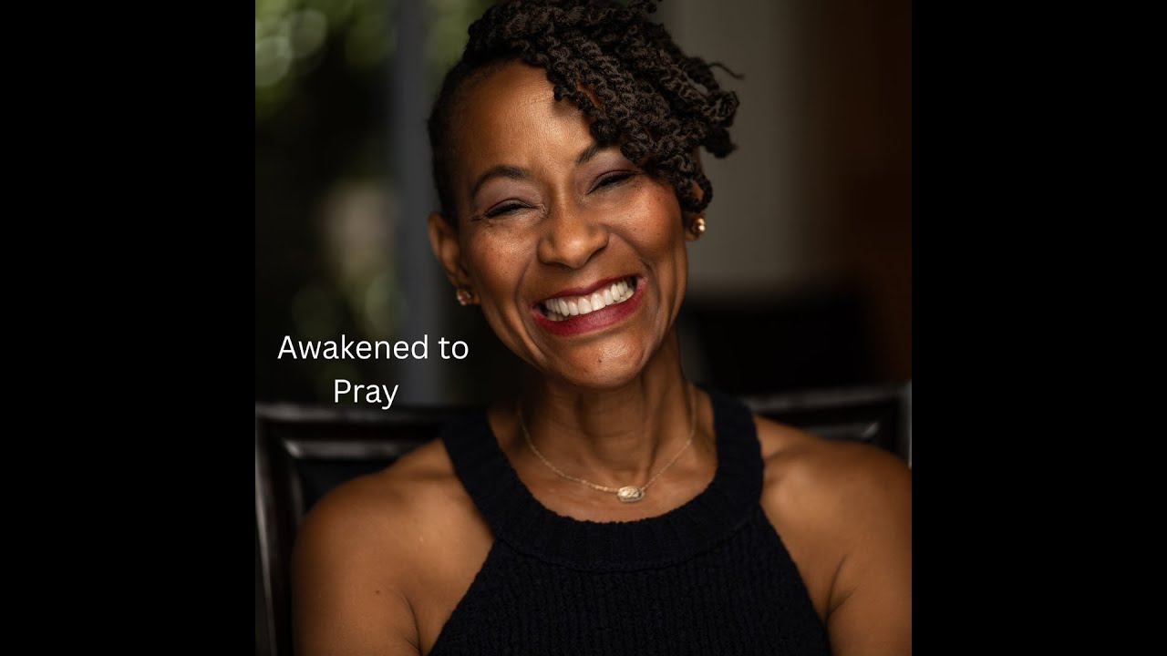 Awakened to Pray