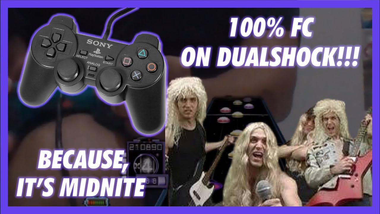 (DUALSHOCK) GH80s: BECAUSE, IT'S MIDNITE 199k - 100% (re)FC