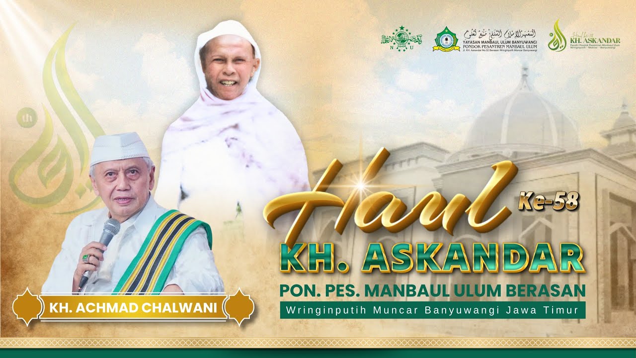 HAUL AKBAR KH. ASKANDAR KE-58 PENDIRI PONDOK PESANTREN MANBAUL ULUM | AHAD, 26 JANUARI 2025