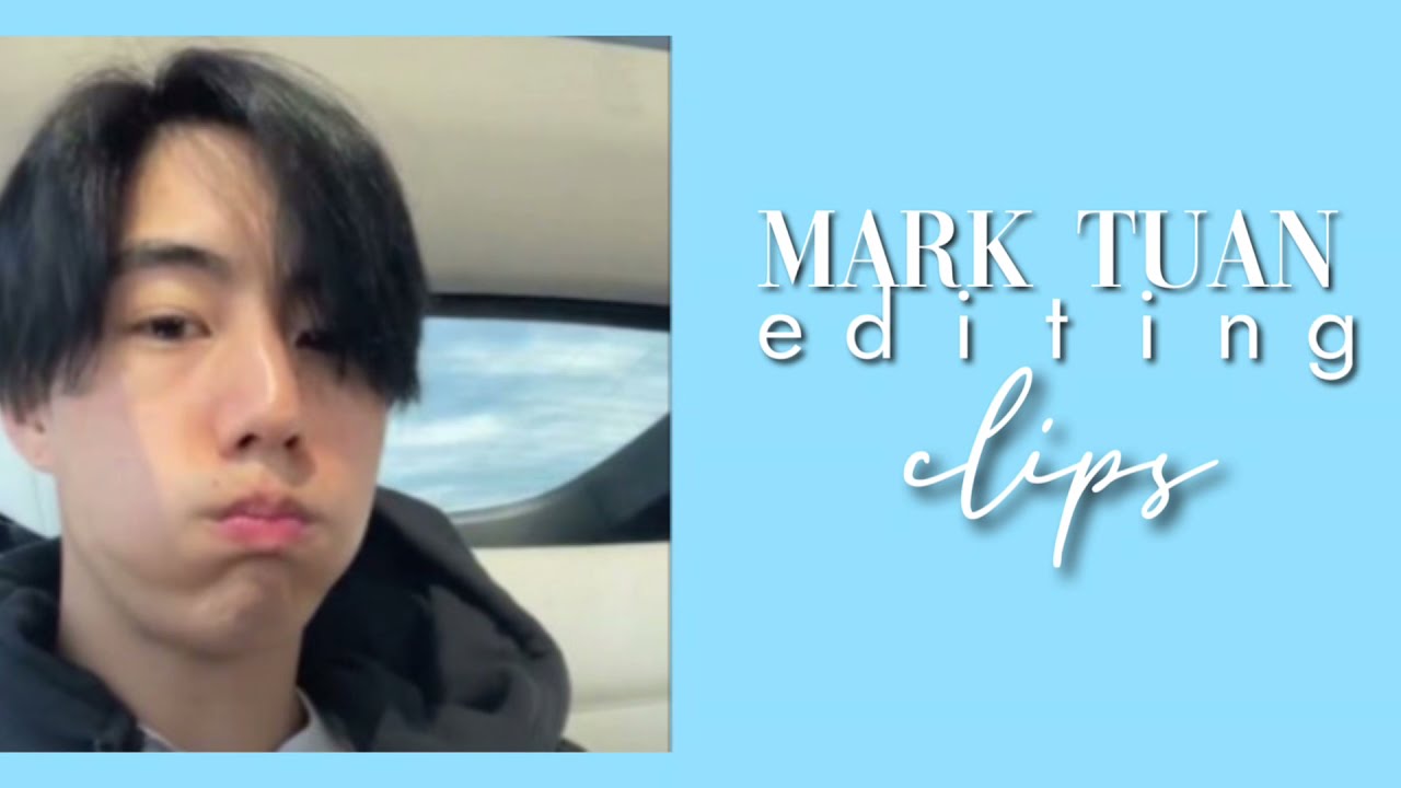 Mark Tuan (Got7) editing clips