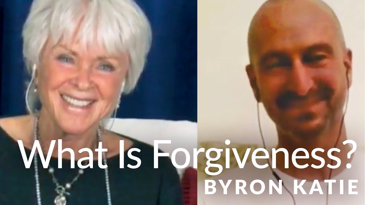 Forgiveness Is Not What You Think—The Work of Byron Katie®