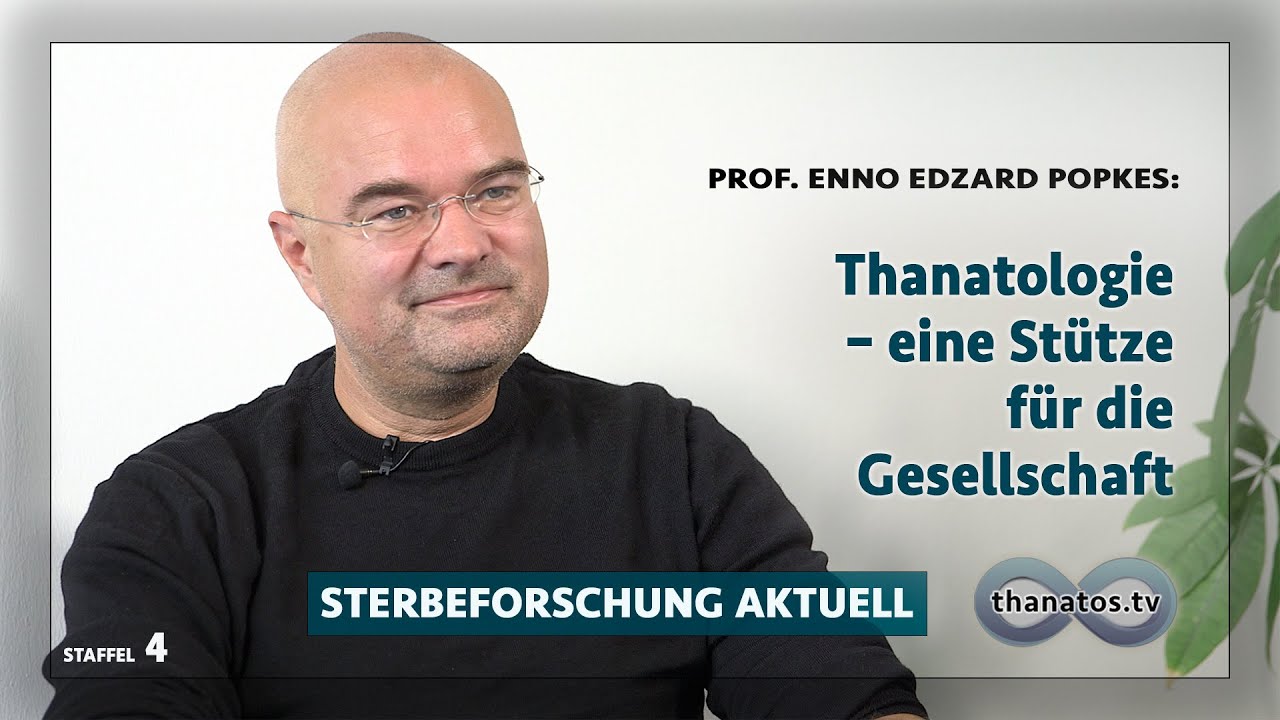 Thanatologie – eine Stütze für die Gesellschaft | Enno Edzard Popkes in »Sterbeforschung aktuell«