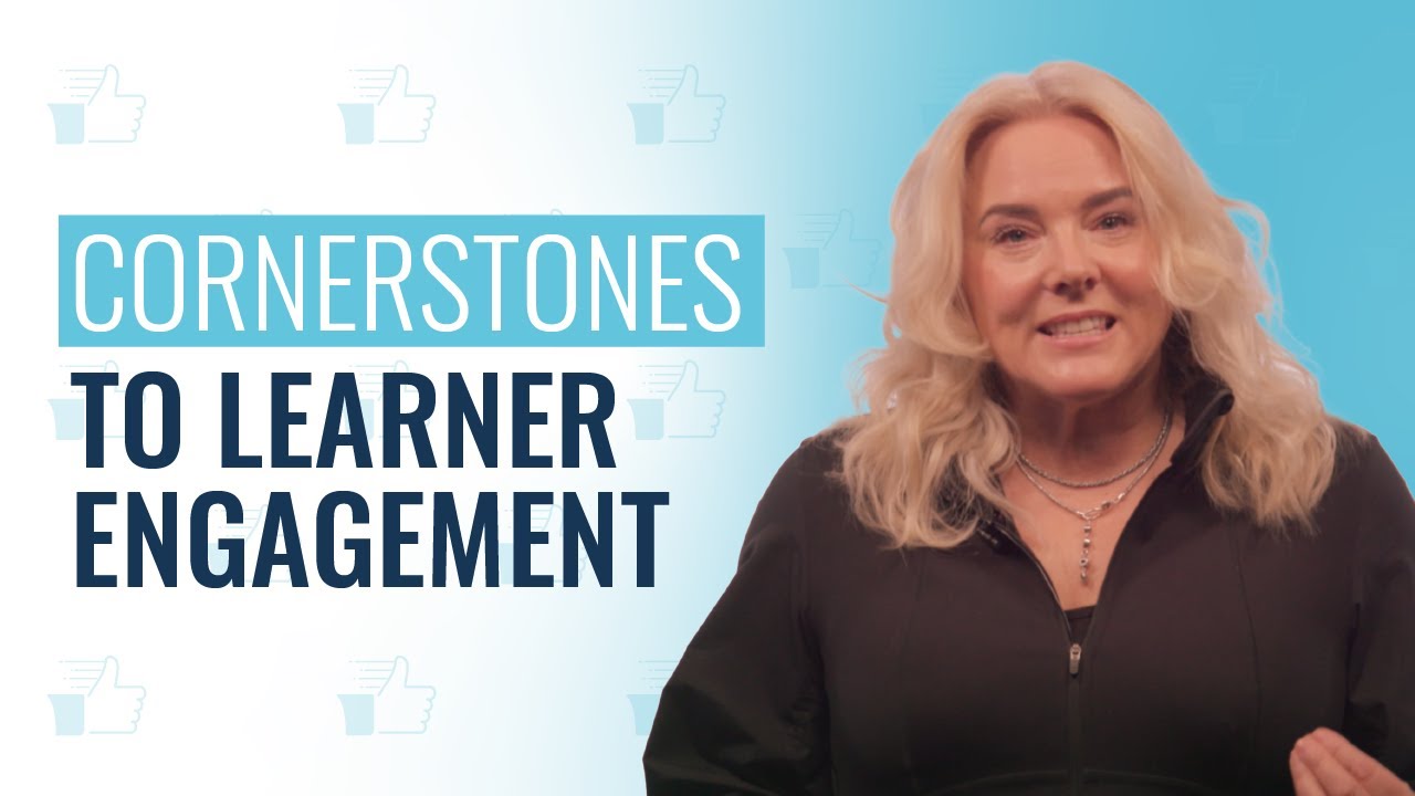 What are the Cornerstones to Learner Engagement?