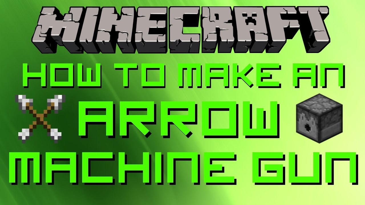 Minecraft Tutorial - How to make an Arrow Machine Gun