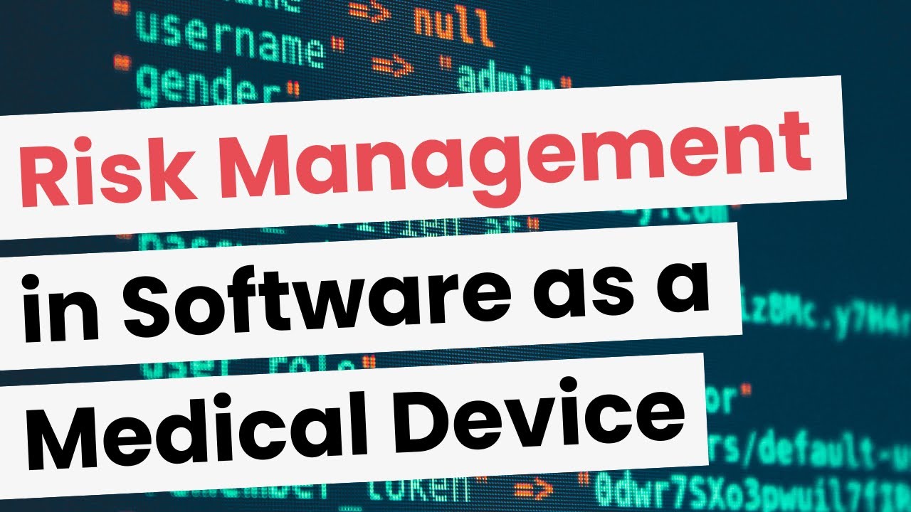 Webinar: Risk Management in Software as a Medical Device (SaMD) Development